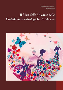 Il libro delle 36 carte delle Costellazioni astrologiche di Ishvara