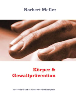 Körper &amp; Gewaltprävention - basierend auf taoistischer Philosophie