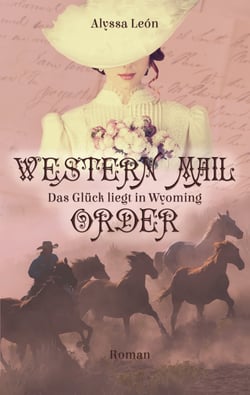 Western Mail Order - Das Glück liegt in Wyoming