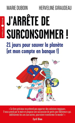 J'arrête de surconsommer ! - 21 jours pour sauver la planète (et mon compte en banque !)