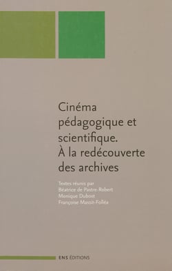 Cinéma pédagogique et scientifique - À la redécouverte des archives