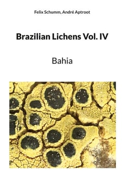 Brazilian Lichens Vol. IV - Bahia