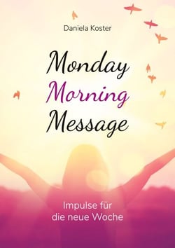Monday Morning Message - Impulse für die neue Woche