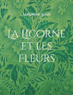 La Licorne et les Fleurs