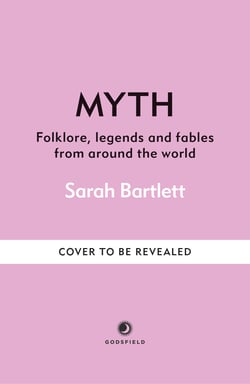 Myth - Folklore, legends and fables from around the world