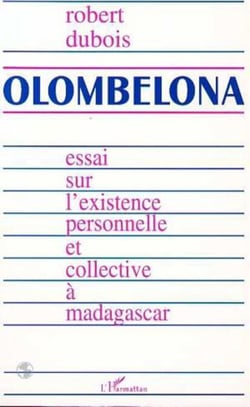 Olombelona - L'intuition malgache de l'existence
