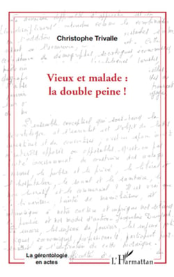 Vieux et malade: la double peine !