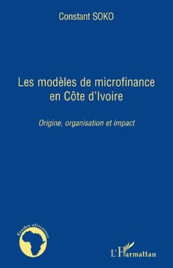 Les modèles de microfinance en Côte d'Ivoire - Origine, organisation et impact