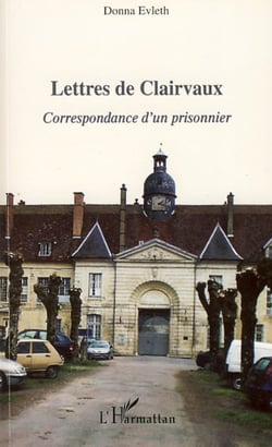 Lettres de Clairvaux - Correspondance d'un prisonnier