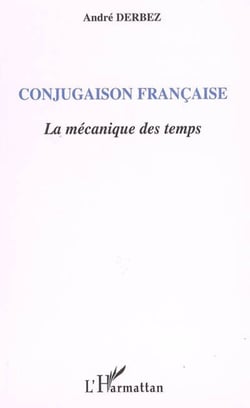 Conjugaison française - La mécanique des temps