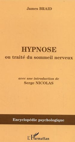 Hypnose - Ou traité du sommeil nerveux