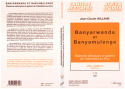 Banyarwanda et Banyamulenge - Violences ethniques et gestion de l'identitaire au Kiwu