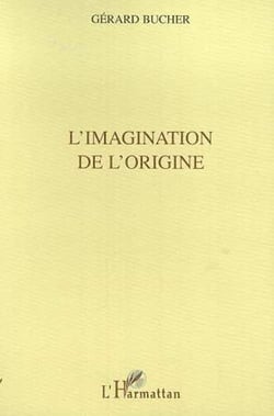 L'IMAGINATION DE L'ORIGINE