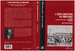 L'exploration du Mékong - La mission E.Doudart de Lagrée F. Garnier (1866-1868)