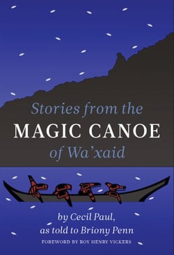 Stories from the Magic Canoe of Wa’xaid