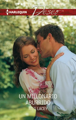 Un millonario aburrido - El mejor regalo para San Valentín, una novela de Harlequin