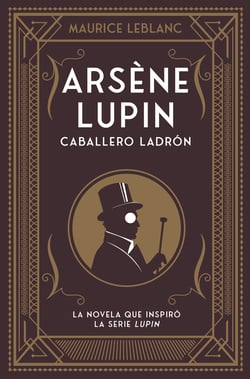 Arsène Lupin. Caballero ladrón