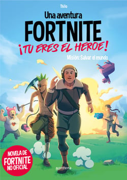FORTNITE. ¡Tú eres el héroe! - Misión: Salvar el mundo