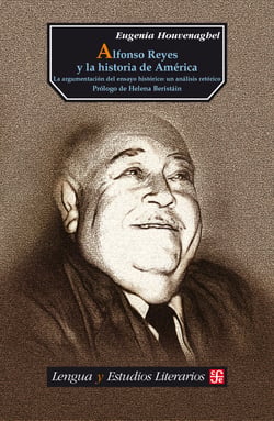 Alfonso Reyes y la historia de América - La argumentación del ensayo histórico: un análisis retórico