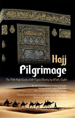 Pilgrimage "Hajj" - The Fifth High Grade of Al-Taqwa