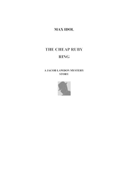 THE CHEAP RUBY RING - A Jacob Lawdon mystery story