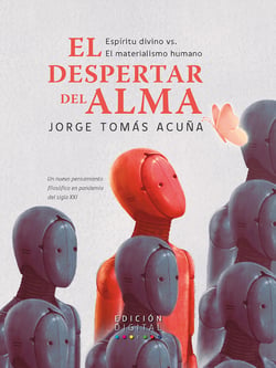 El despertar del alma - Espi´ritu divino vs el materialismo humano
