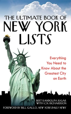 The Ultimate Book of New York Lists - Everything You Need to Know About the Greatest City on Earth