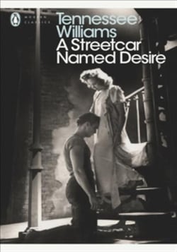 A streetcar named desire                                                                                                                                                                                                                                  