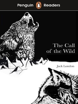 Penguin Readers Level 2: The Call of the Wild (ELT Graded Reader) : Abridged Edition