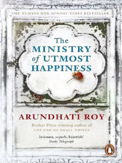 The Ministry of Utmost Happiness : Longlisted for the Man Booker Prize 2017