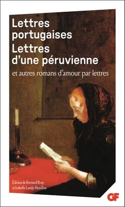 Lettres portugaises, lettres d'une péruvienne : et autres romans d'amour par lettres