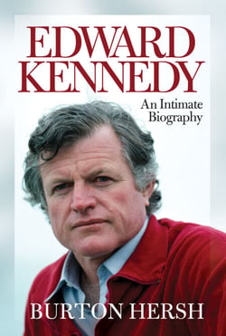 Edward Kennedy - An Intimate Biography