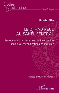 Le djihad peul au Sahel central - Protection de la communauté, insurrection sociale ou revendications politiques ?