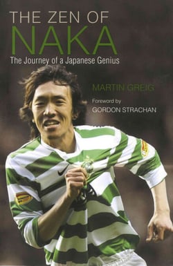 The Zen of Naka - The Journey of a Japanese Genius