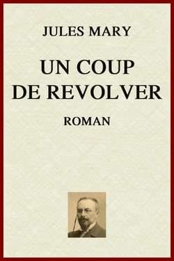 Un Coup de revolver - Roman
