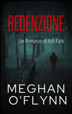 Redenzione: Un Romanzo di Ash Park - Ash Park (Italian), #6