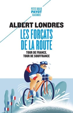Les forçats de la route - Tour de France, tour de souffrance