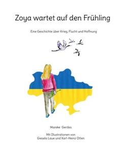 Zoya wartet auf den Frühling - Eine Geschichte über Krieg, Flucht und Hoffnung