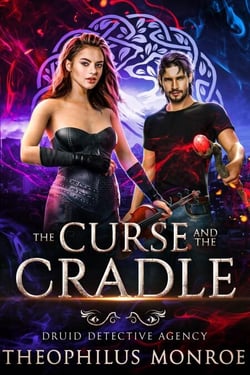 The Curse and the Cradle - Druid Detective Agency, #7