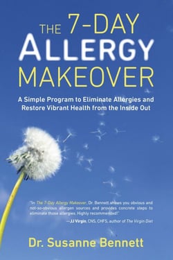 The 7-Day Allergy Makeover - A Simple Program to Eliminate Allergies and Restore Vibrant Health from the Inside Out