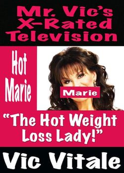Mr. Vic’s X-Rated Television:  “The Hot Weight  Loss Lady!”