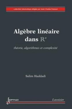 Algèbre linéaire dans Rn - théorie, algorithmes et complexité