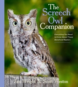 The Screech Owl Companion - Everything You Need to Know about These Beneficial Raptors