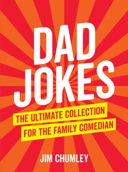 Dad Jokes - The Ultimate Collection for the Family Comedian