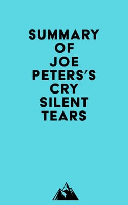 Summary of Joe Peters's Cry Silent Tears