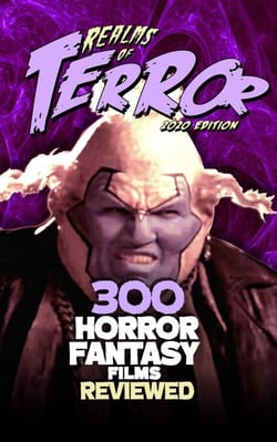300 Horror Fantasy Films Reviewed - Realms of Terror