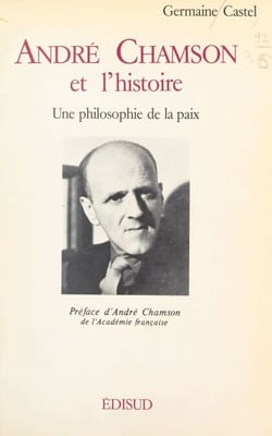 André Chamson et l'histoire - Une philosophie de la paix