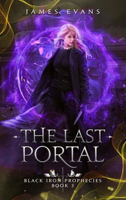 The Last Portal - Black Iron Prophecies, #3