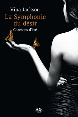 La Symphonie du désir, T2 : Caresses d'été