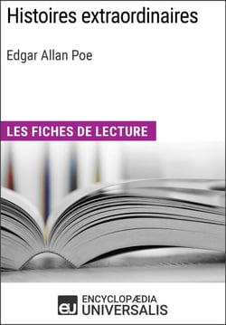 Histoires extraordinaires d'Edgar Allan Poe - Les Fiches de lecture d'Universalis